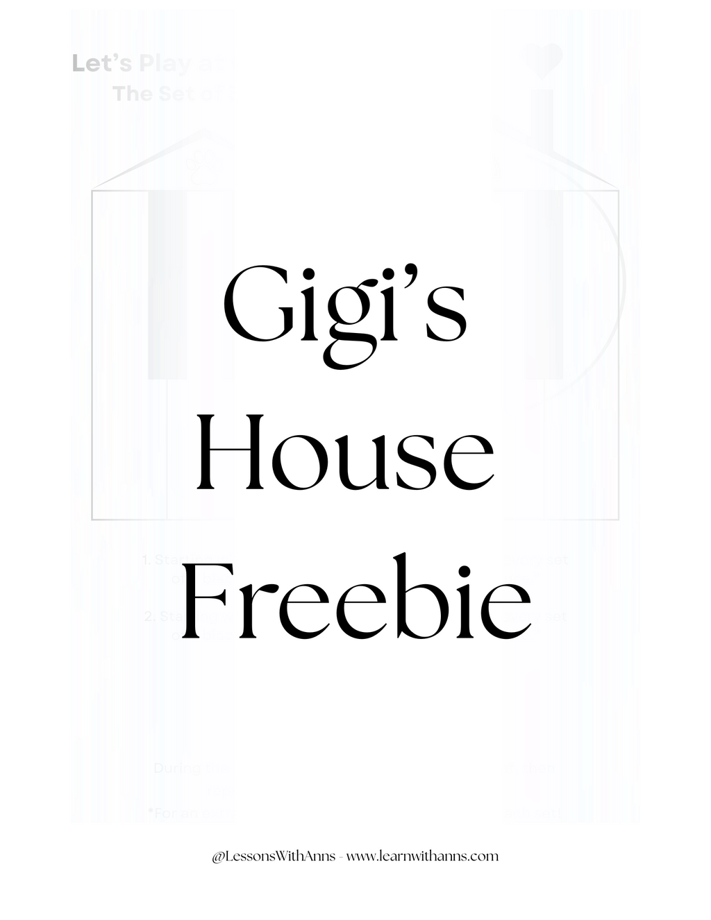 Gigi's House Freebie